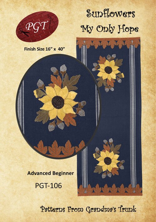 Sunflowers My Only Hope Table Runner Pattern PGT-106