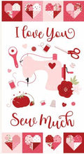 Sew in Love 24in x 43in I Love You Sew Much Panel P16907R-PANEL